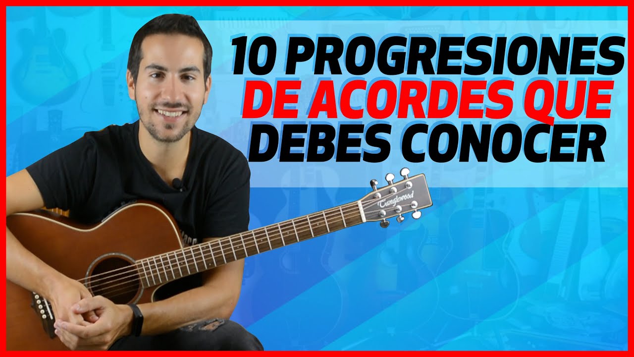 🎯 Las 10 Progresiones de Acordes de Guitarra m&aacute;s utilizadas