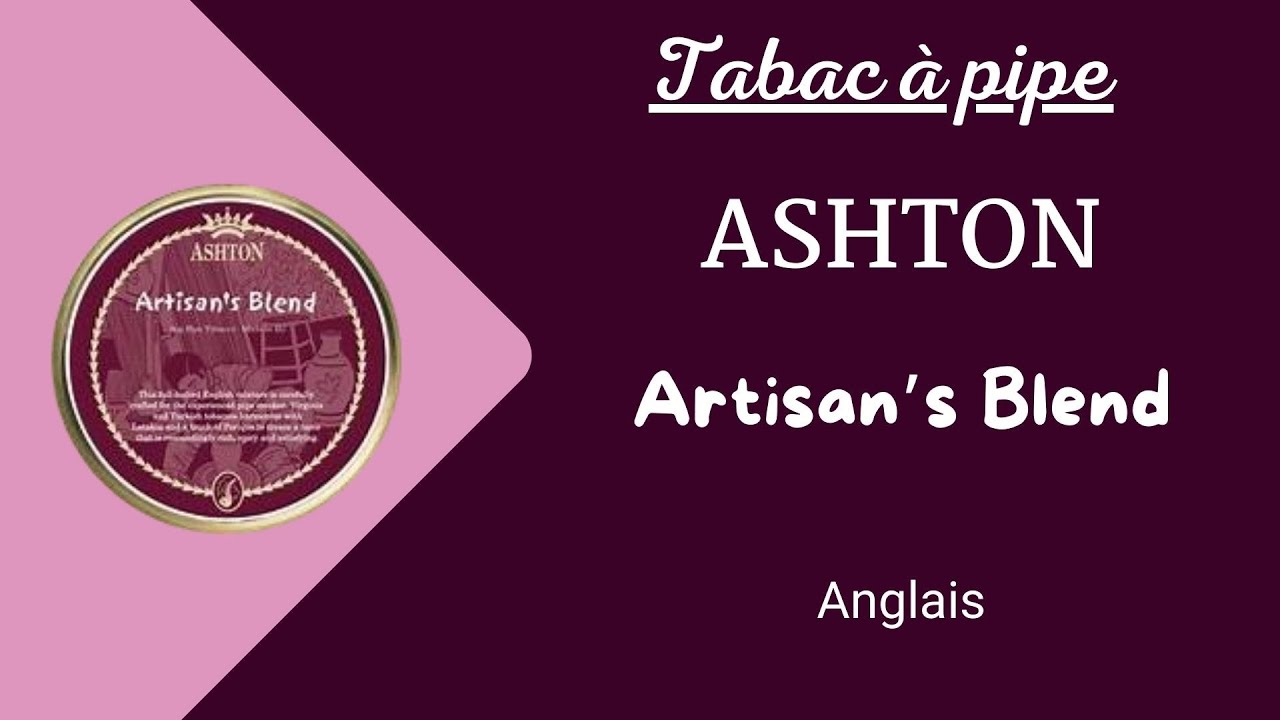 Tabac à pipe Ashton Artisan's blend - Revue & dégustation #114#