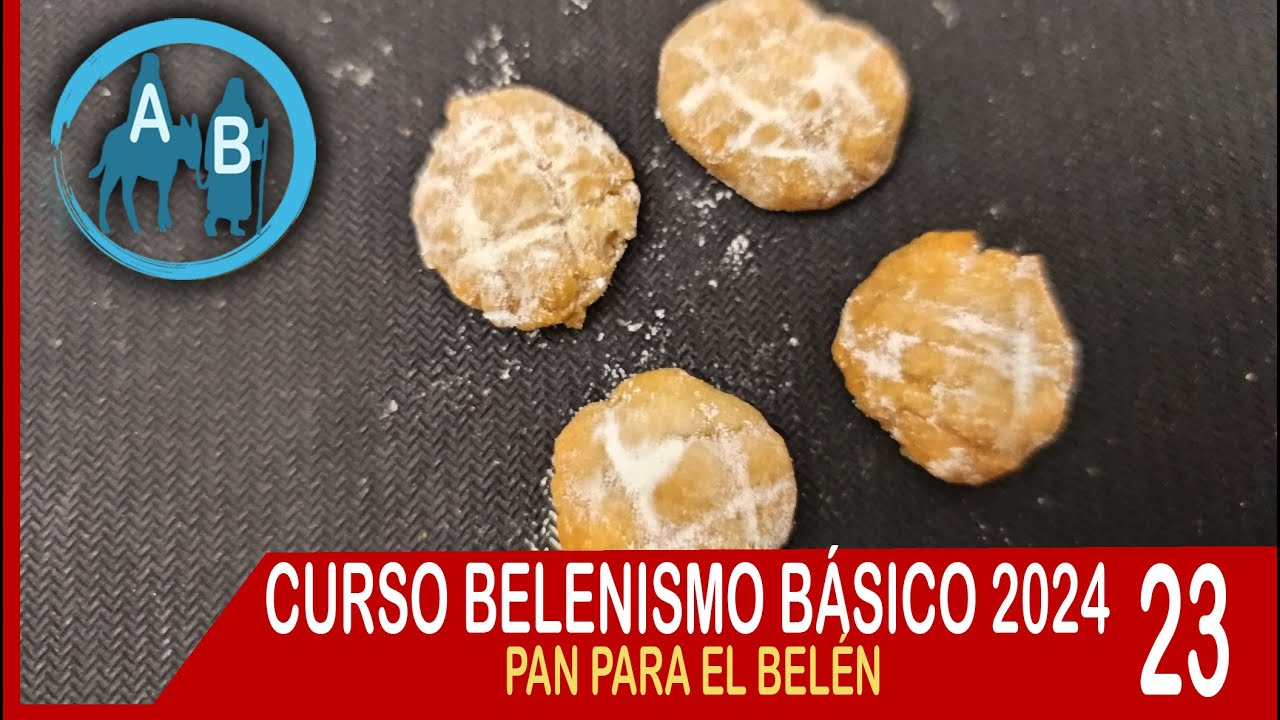🟢 LECCIÓN 23 CURSO TALLER BELENISMO 2024 - PAN PARA EL BELÉN