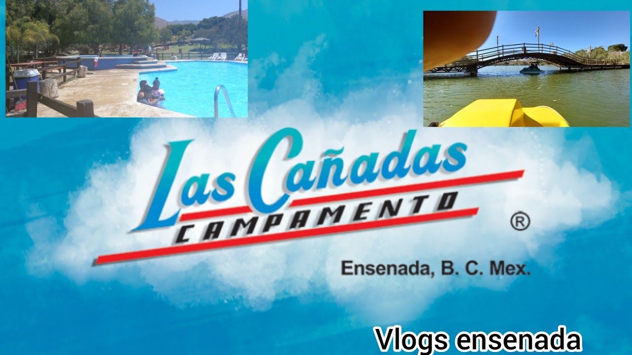 las cañadas campamento ensenada bc