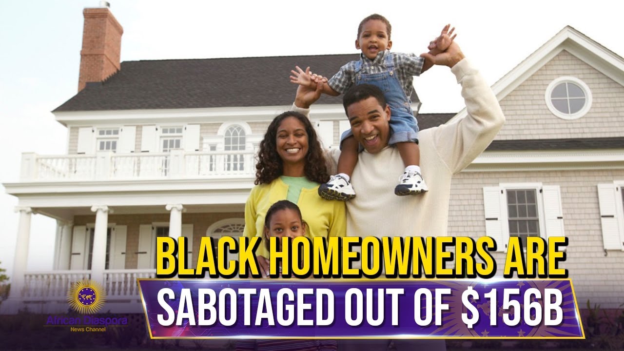 Home Ownership Sabotage-Homes Owned By Black Americans Are Undervalued By $156B