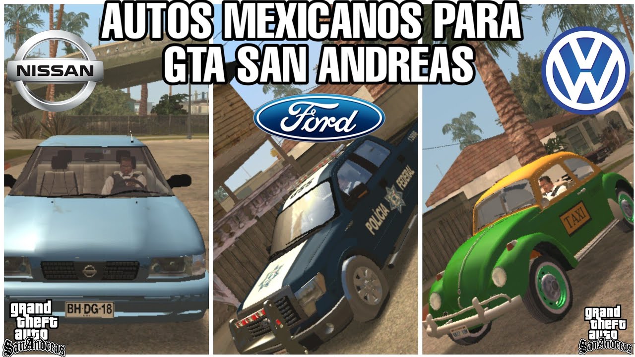Mod De Autos Mexicanos Para GTA SAN ANDREAS// «EL SABIO»
