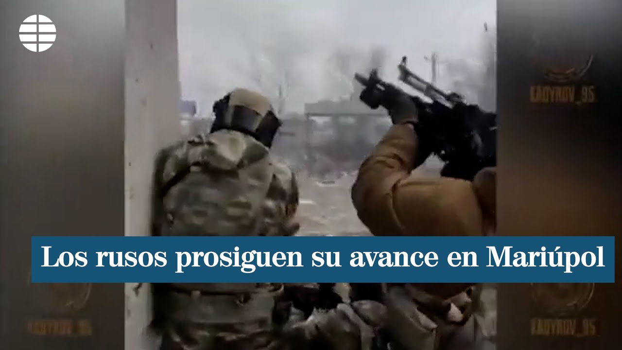 Los rusos prosiguen su avance en Mariúpol