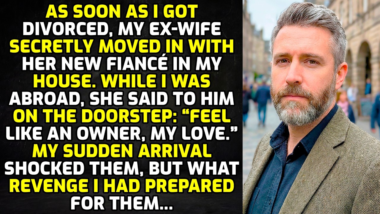 Once I Got Divorced, My Ex-wife Secretly Moved In With Her New Fiancé In My House, And Then...