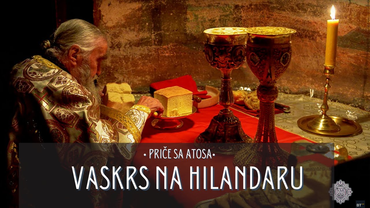 Vaskrs na HILANDARU | NAJLEP&Scaron;A beseda Sv. Jovana Zlatoustog - VASKSNA BESEDA | PRIČE SA ATOSA Ep32