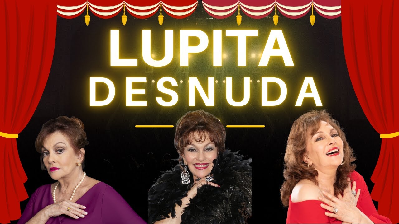 LUPITA FERRER SE DESNUDA