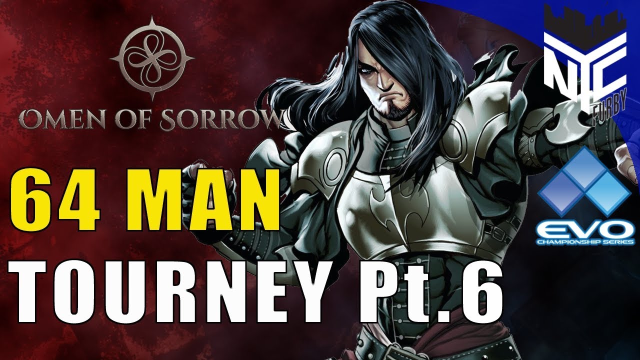 [ Omen of Sorrow ] EVO 2018 64 Man Tourney - Part 6 (1080p/60fps)