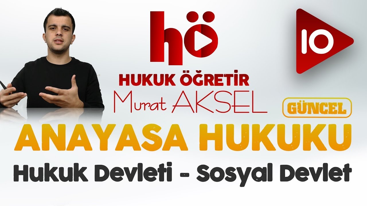 10 | Hukuk Devleti - Sosyal Devlet | Anayasa Hukuku