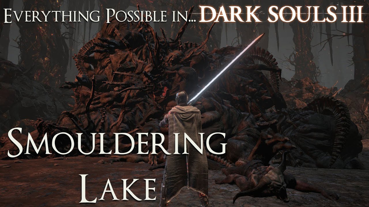 Dark Souls 3 Walkthrough - Everything possible in... Smouldering Lake