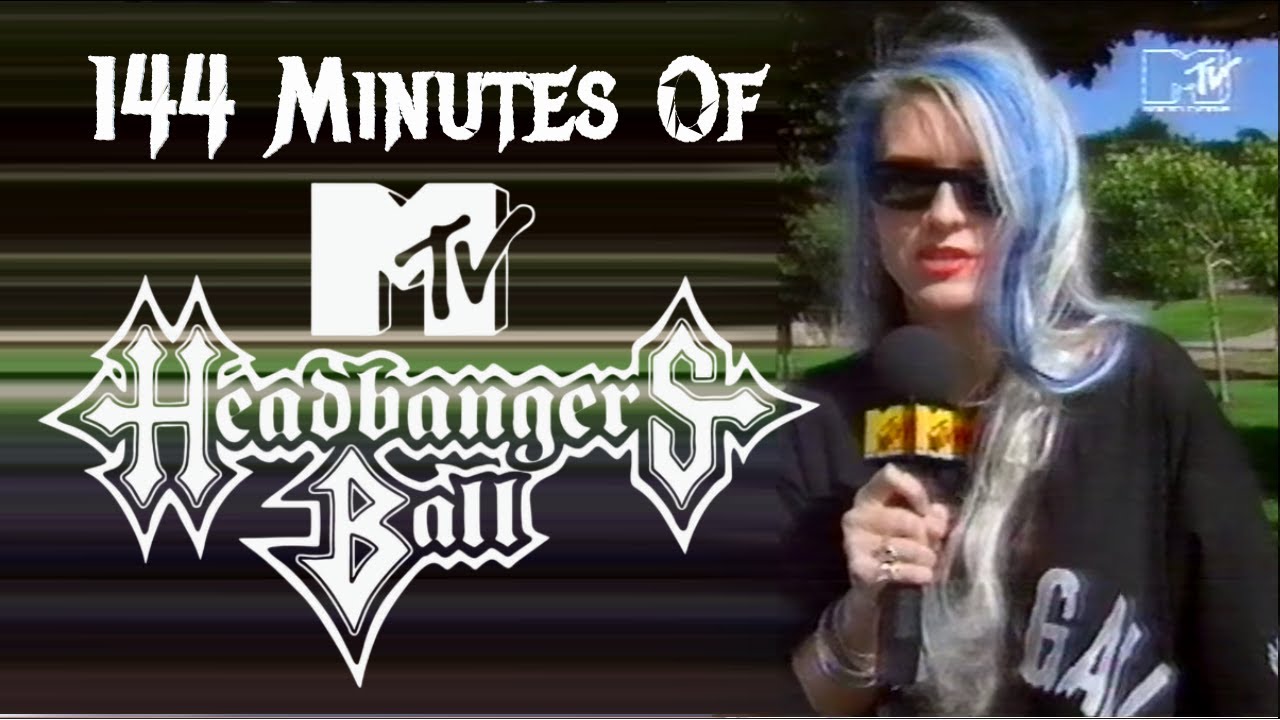 144 Minutes of MTV Headbangers Ball
