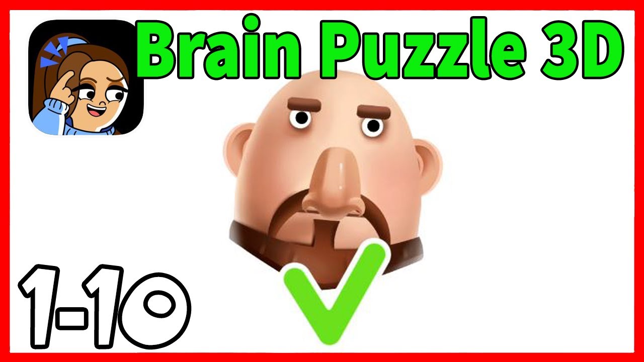 Brain Puzzle 3D Games Level 1 2 3 4 5 6 7 8 9 10 Solution Walkthrough