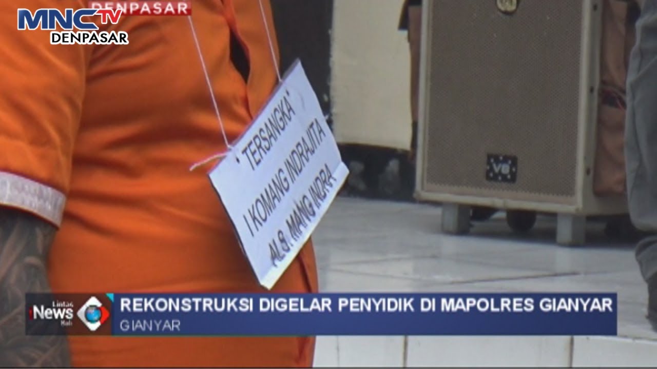 Rekonstruksi Pembunuhan Di Blahbatuh, Peragakan 28 Adegan