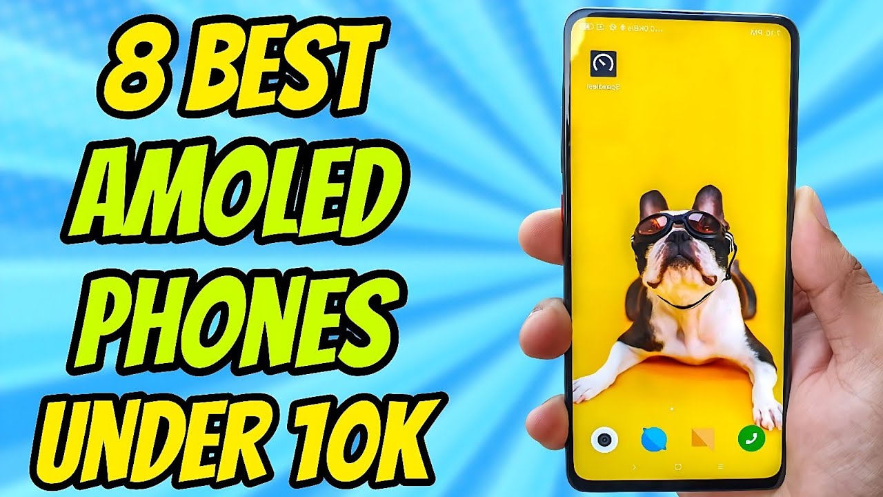 Best AMOLED Phones Under 10k