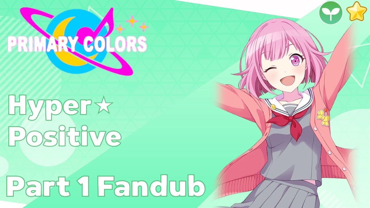 Project Sekai Primary Colors - Emu Otori - Hyper ★ Positive Part 1 Fandub