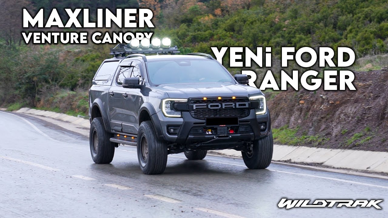 YENİ FORD RANGER! | MAXLINER VENTURE CANOPY!