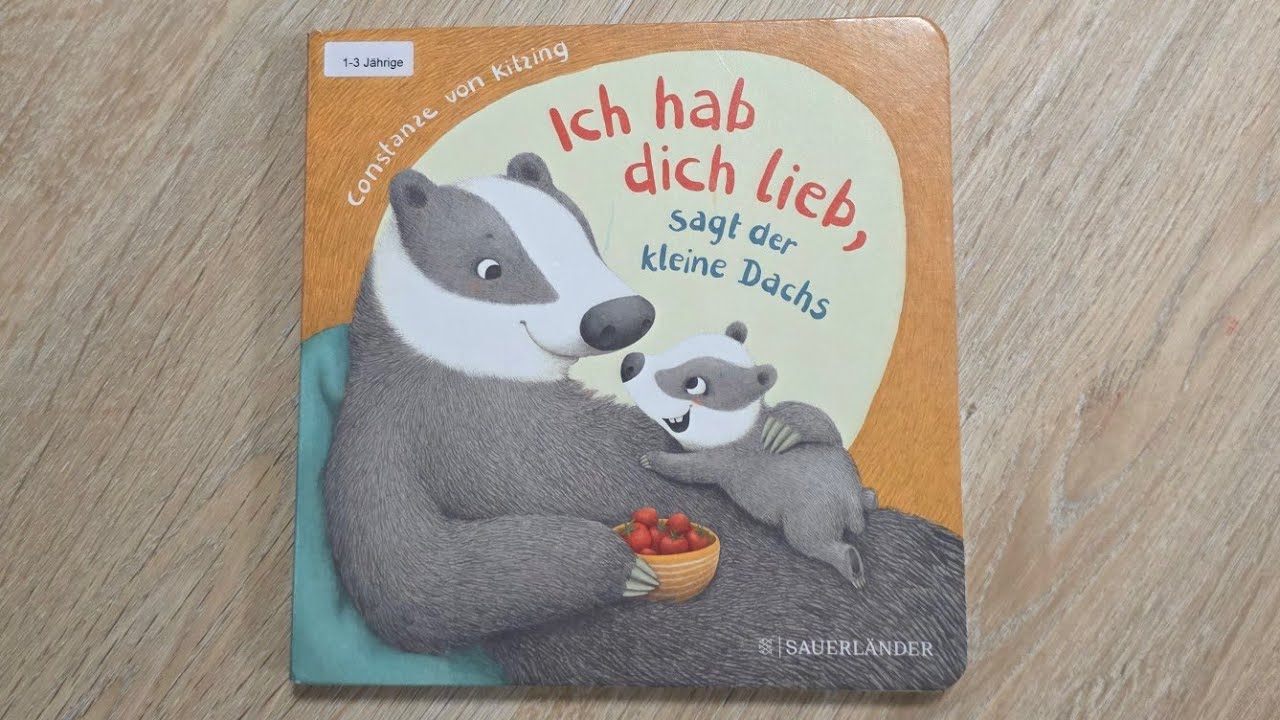 Ich hab Dich Lieb, sagt der kleine Dachs | Deutsch Kinderbuch  Vorlesen 