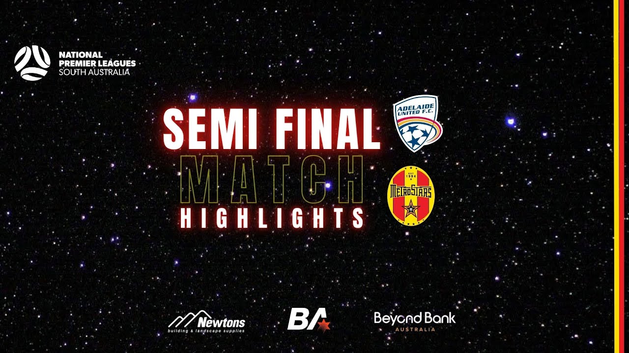 2025 - NPLSA - SF1 - Adelaide United vs MetroStars