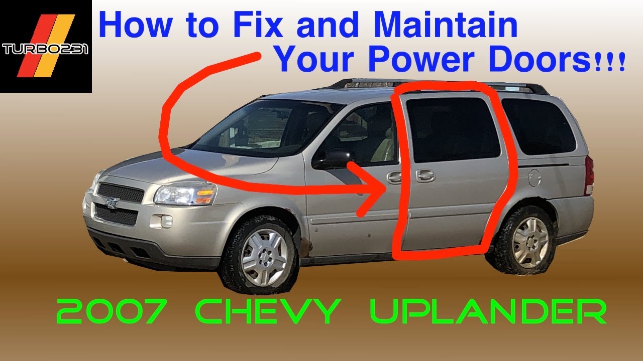 2007 Chevy Uplander - Fix and Maintain those Power Sliding Doors