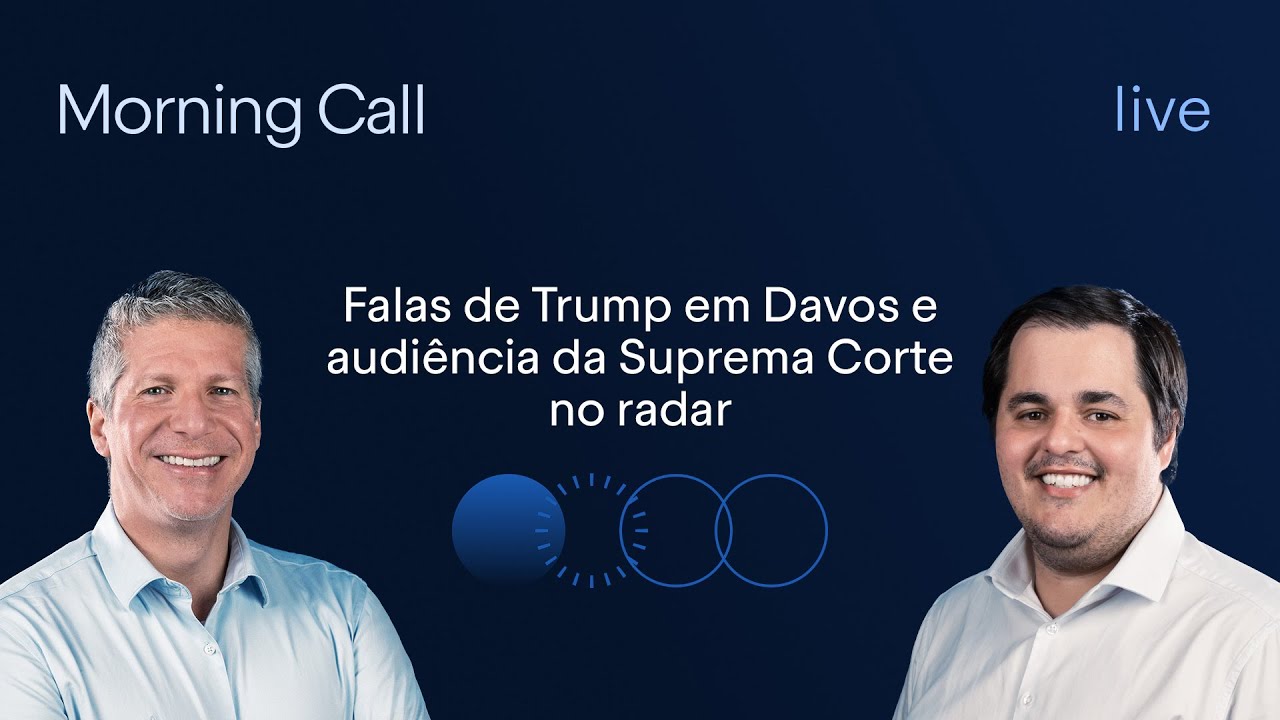 Falas de Trump em Davos e audiência da Suprema Corte no radar | Morning Call BTG Pactual