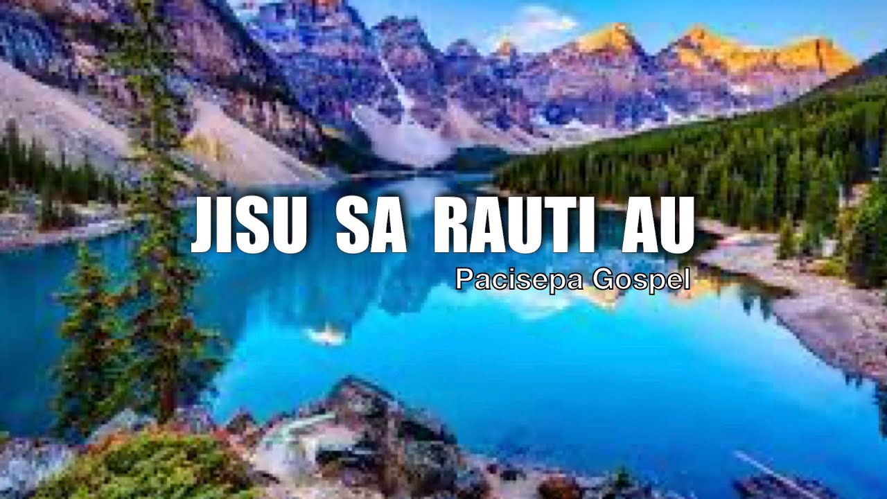 Jisu Sa Rauti Au - Pacisepa Gospel (FIJI)