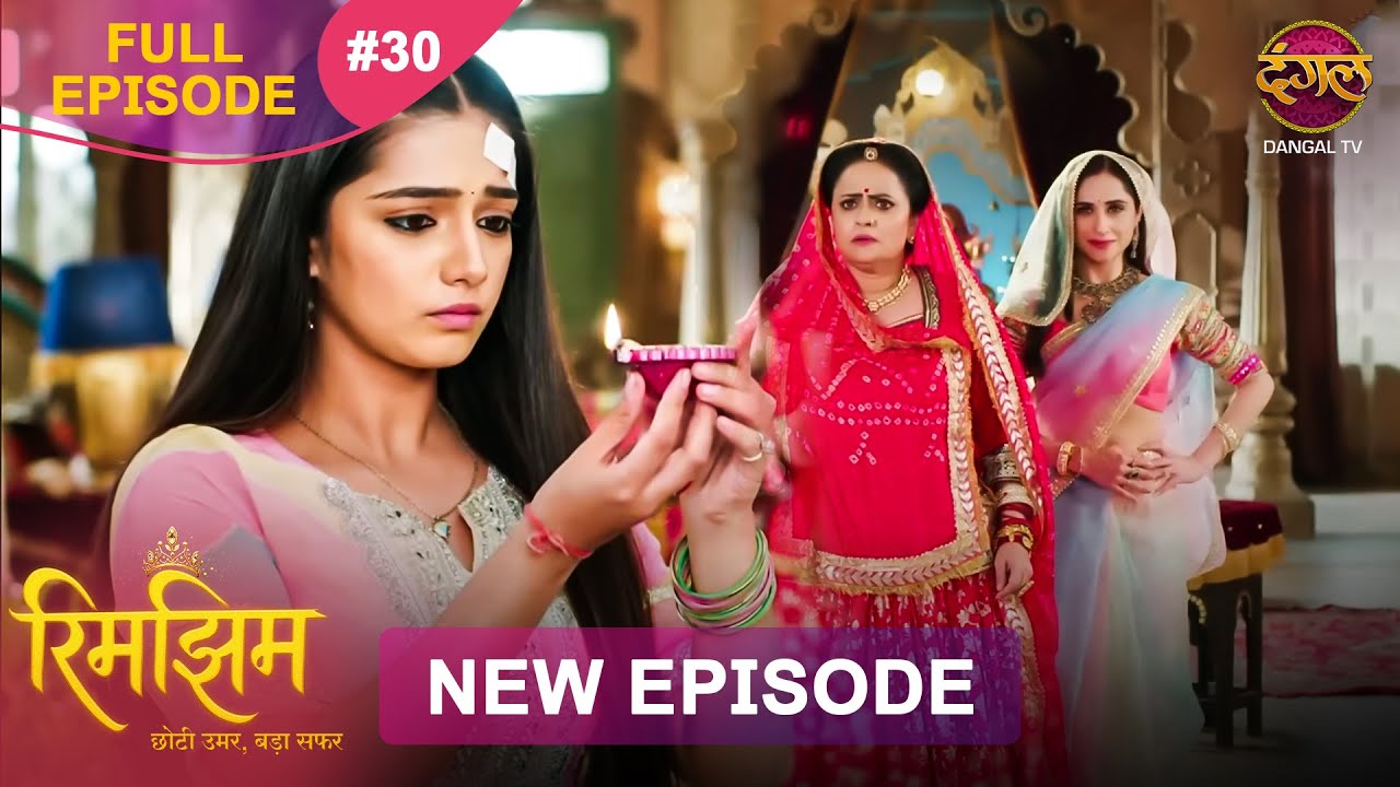 Rimjhim - Choti Umar Bada Safar | Full Episode 30 | 14 Nov 2025 | Full HD 