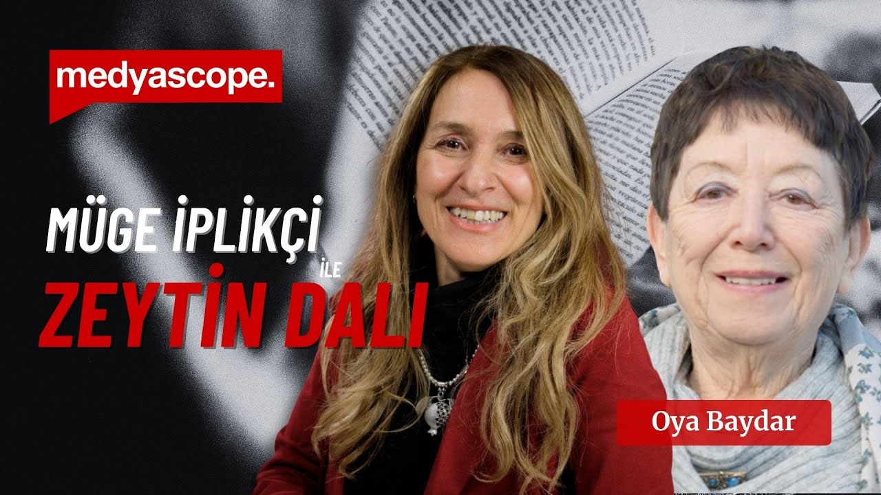 Oya Baydar anlatıyor: Hatırlamanın ve Unutuşun Kitabı | M&uuml;ge İplik&ccedil;i ile Zeytin Dalı