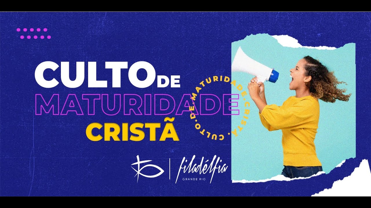 CULTO DE MATURIDADE CRISTÃ| FILADÉLFIA GRANDE RIO - 15-03-26 #AOVIVO #CULTO