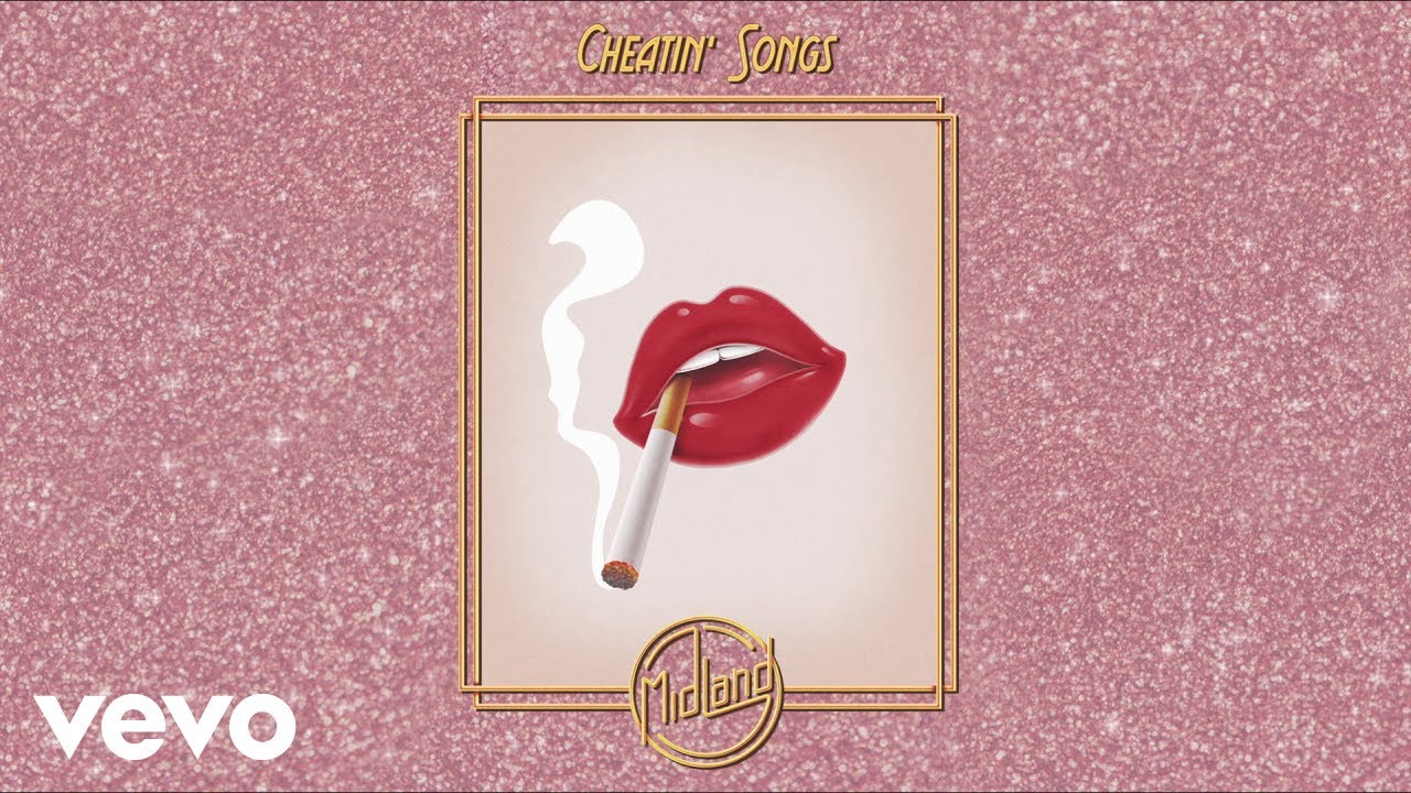 Midland - Cheatin&rsquo; Songs (Audio)