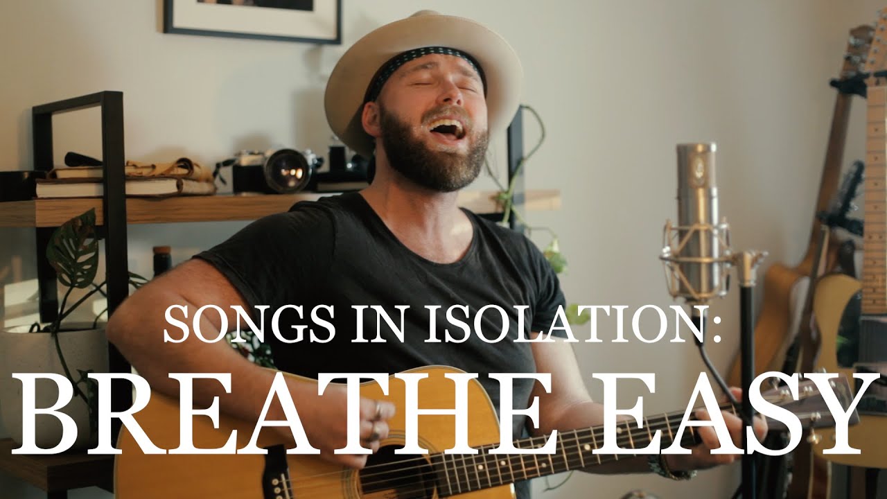 Songs in Isolation: Episode 4 - Breathe Easy