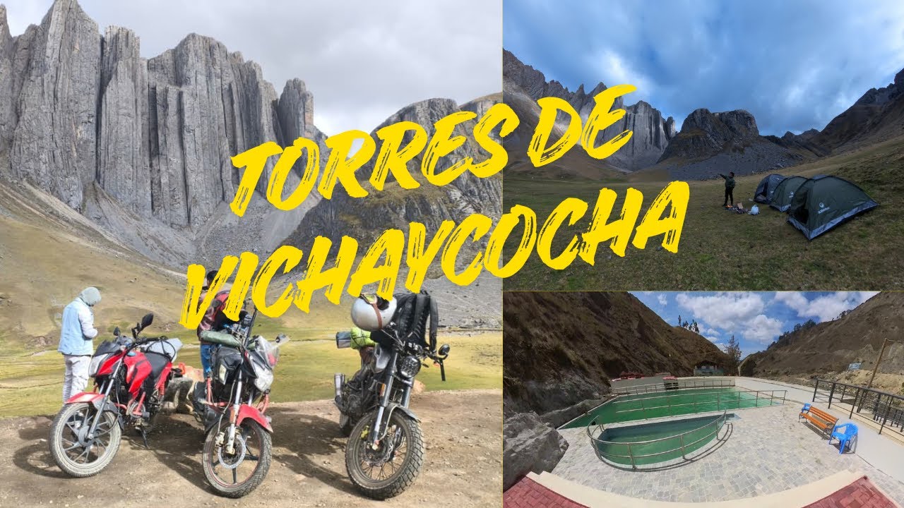 Ruta: TORRES DE VICHAYCOCHA en moto. Camping / Baños termales Collpa (2026)
