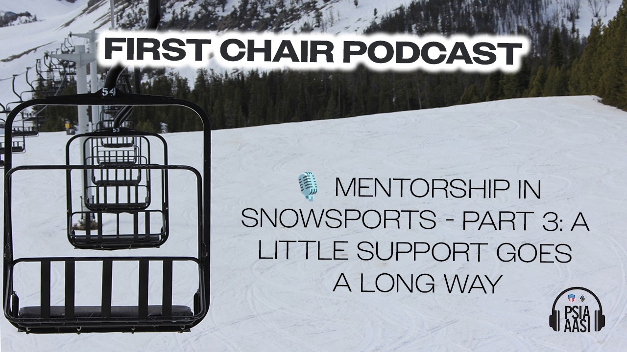 Mentorship in Snowsports: A Little Support Goes a Long Way