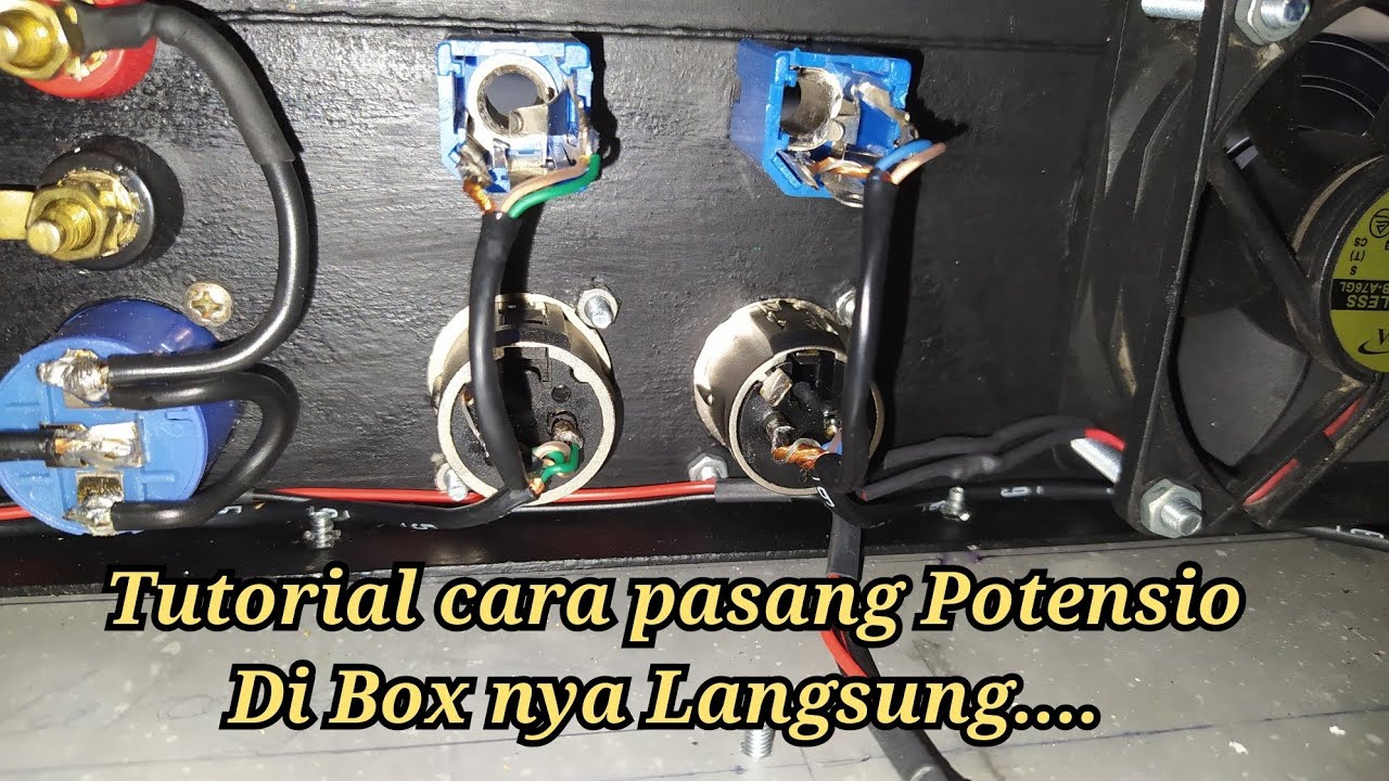 Tutorial Pasang Input Dan Potensio Power Amplifier