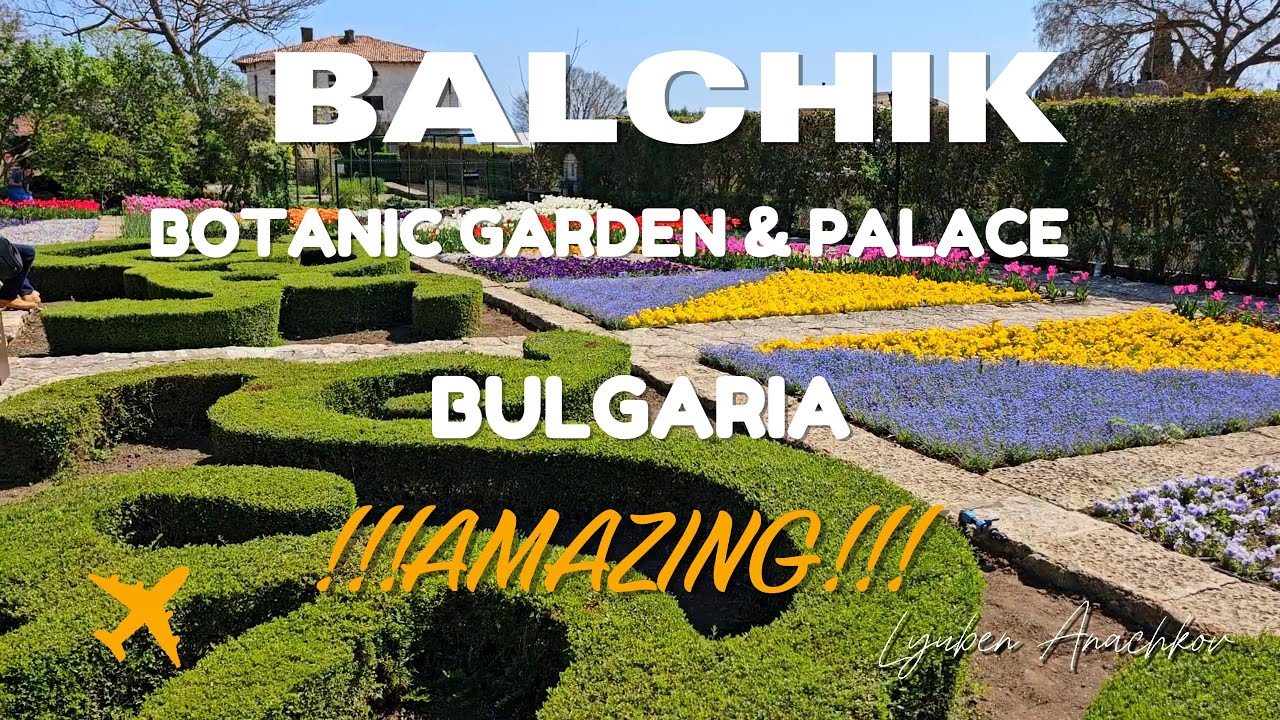 Exploring Balchik, Bulgaria: Botanical Garden, Palace, and Winery | Travel Guide / БАЛЧИК