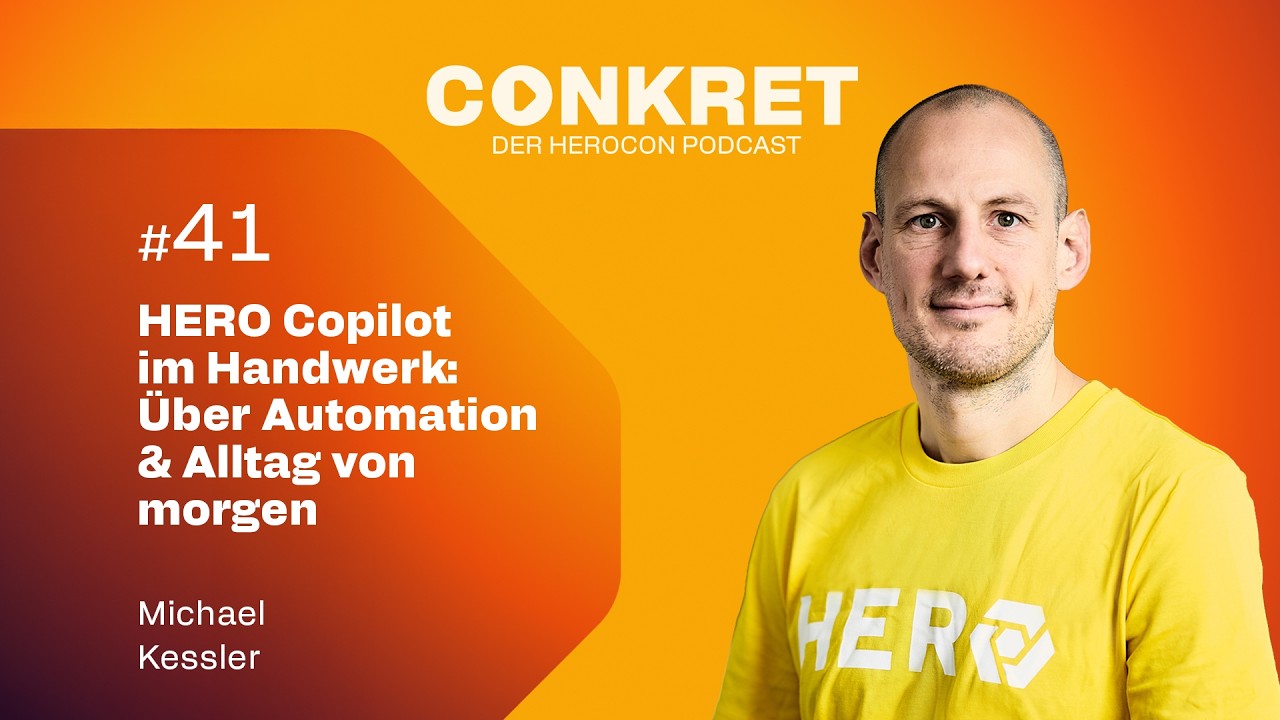 HERO Copilot im Handwerk: Michael Kessler über Automation & Alltag von morgen | 🎙️ Conkret: Folge 41