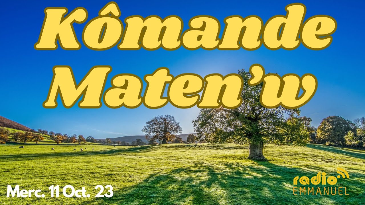 KÔMANDE MATEN'W (RADIO EMMANUEL) Past P.B. Roche