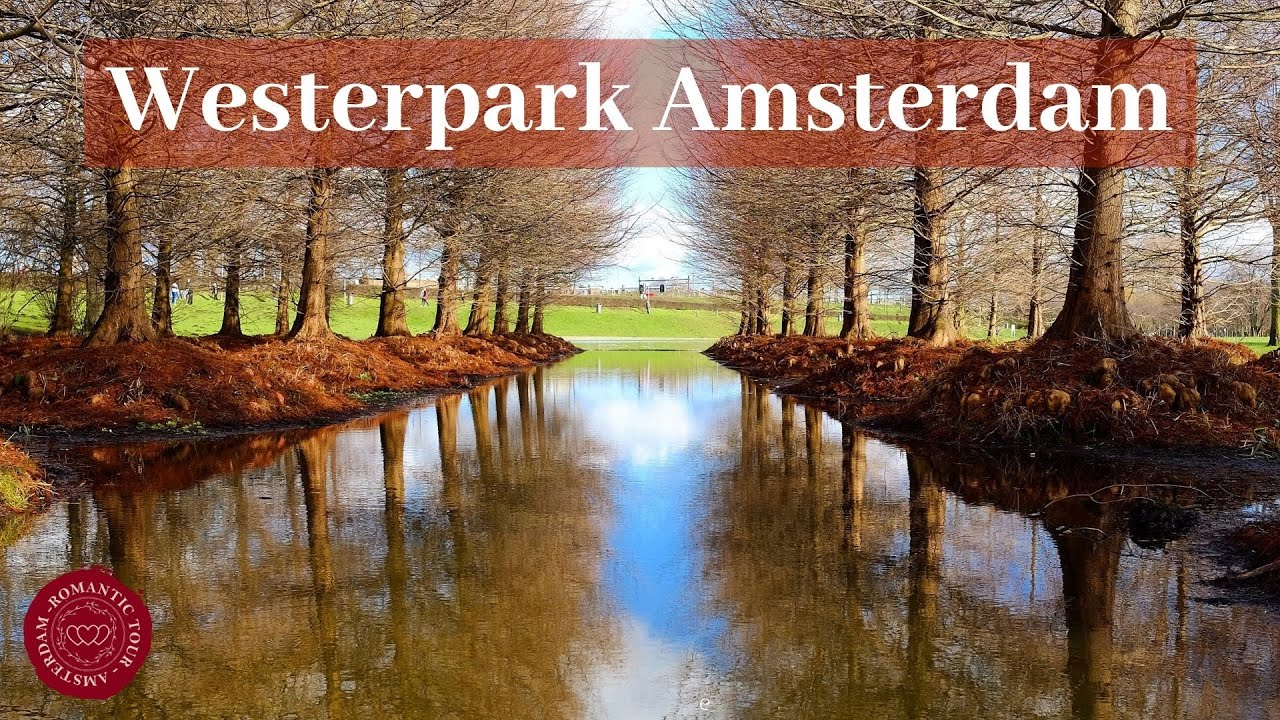 Best park in Amsterdam | Westerpark | Romantic Tour Amsterdam