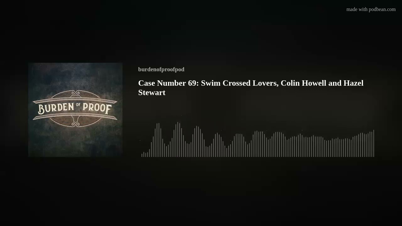 Case Number 69: Swim Crossed Lovers, Colin Howell and Hazel Stewart