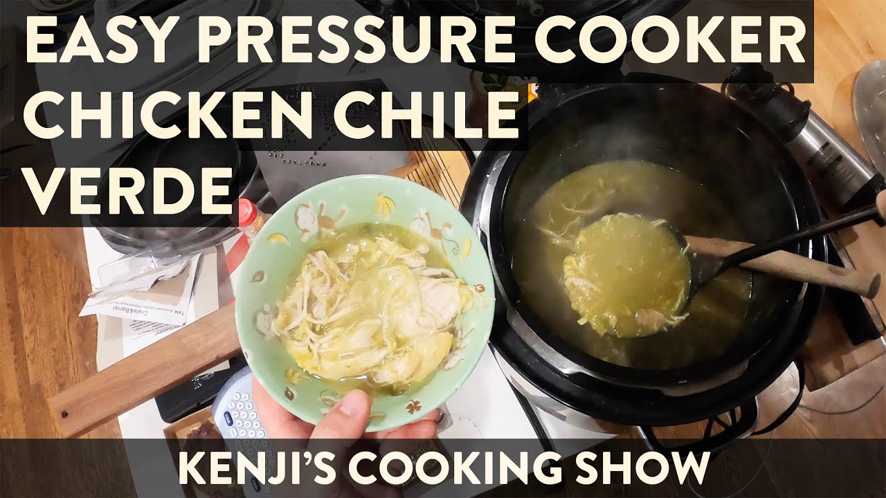 Easy Pressure Cooker Chicken Chile Verde | Kenji's Cooking Show