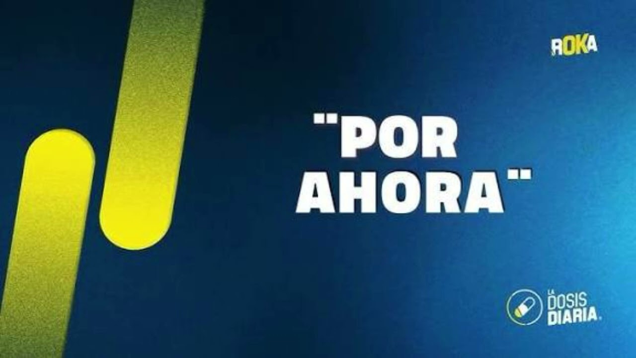 Por ahora - dosis diaria - roka 