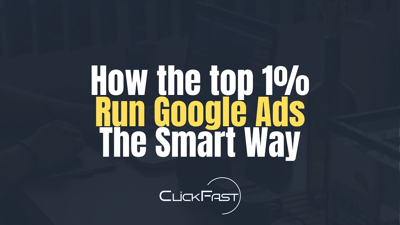 How the Top 1% Affiliates Run Google Ads — The Smart Way