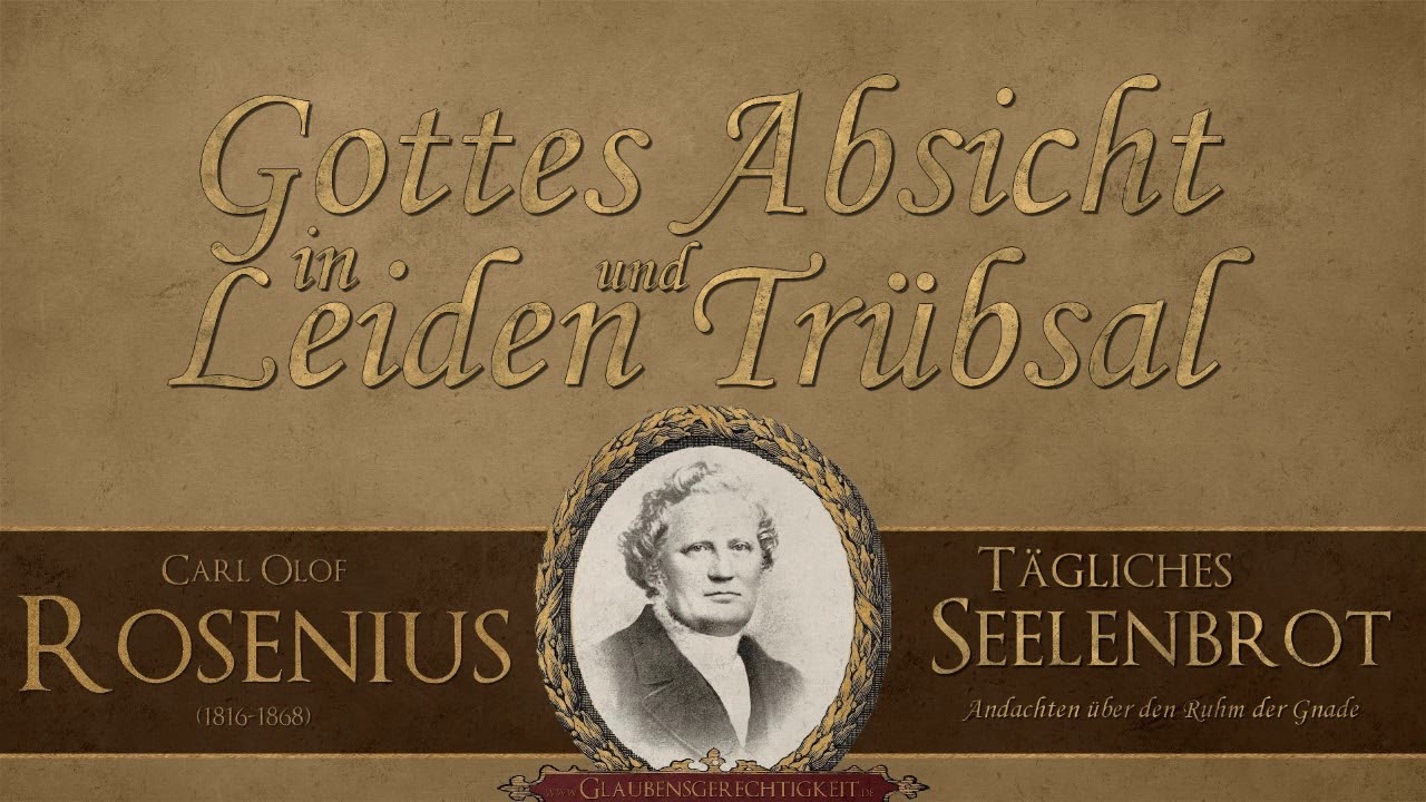 Gottes Absicht in Leiden und Trübsal - C.O. Rosenius