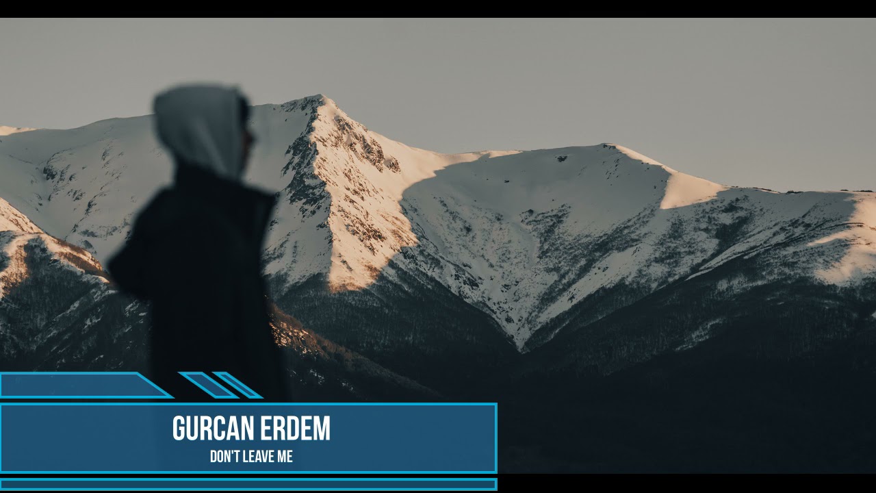 Gürcan Erdem - Don't Leave Me