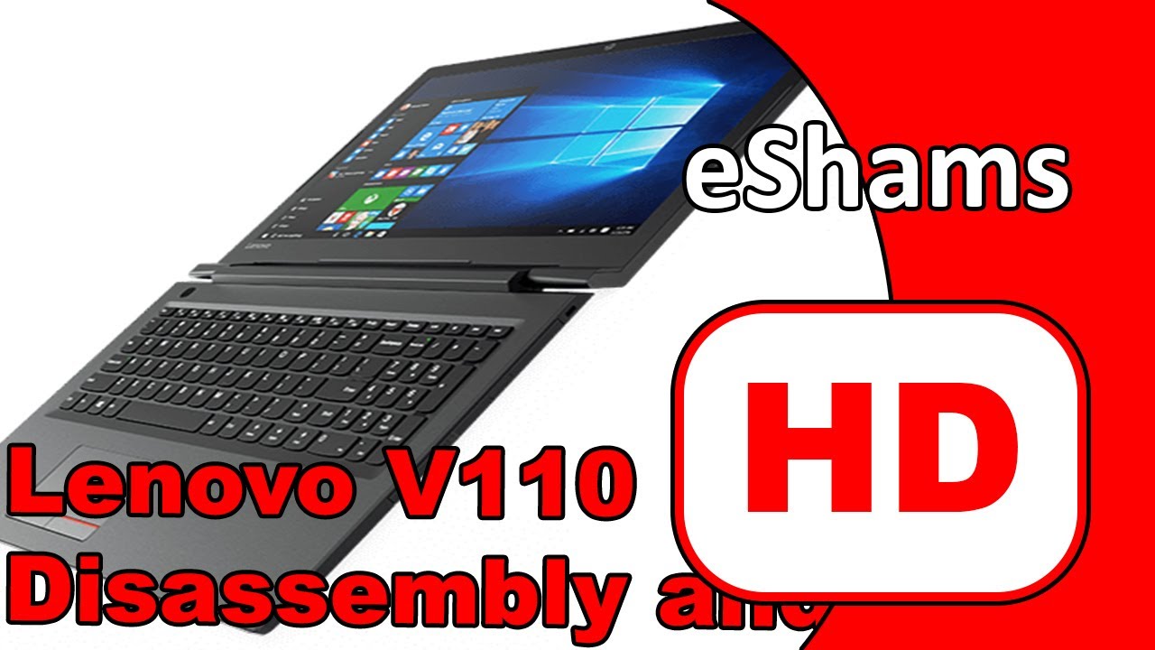 Lenovo V110 Disassembly And Reassembly