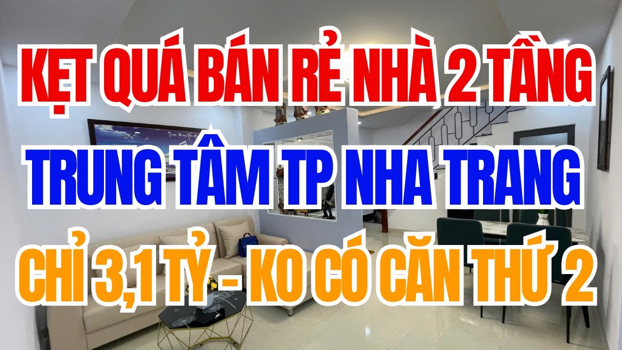 Kẹt quá bán rẻ nhà 2 tầng trung tâm thành phố Nha Trang chỉ 3,1 tỷ không có căn thứ 2