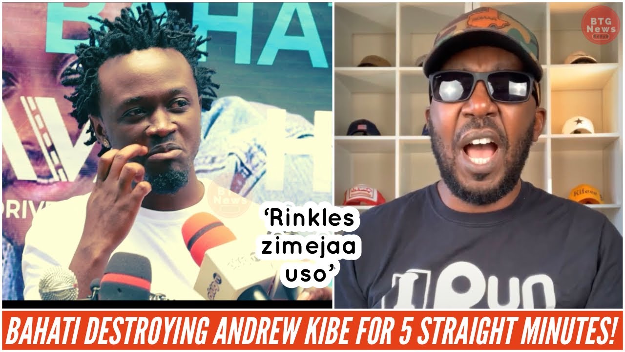 BAHATI ROASTING BITTER ANDREW KIBE FOR 5 STRAIGHT MINUTES!|BTG News