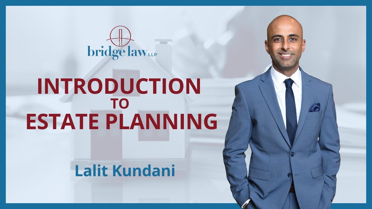 Introduction to Estate Planning - Lalit Kundani