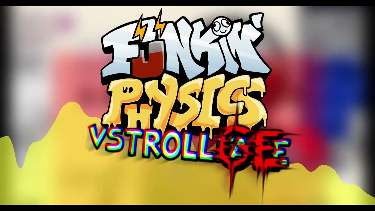Funkin' Physics/VS Trollge OST - Absurde (Remix) (OLD)