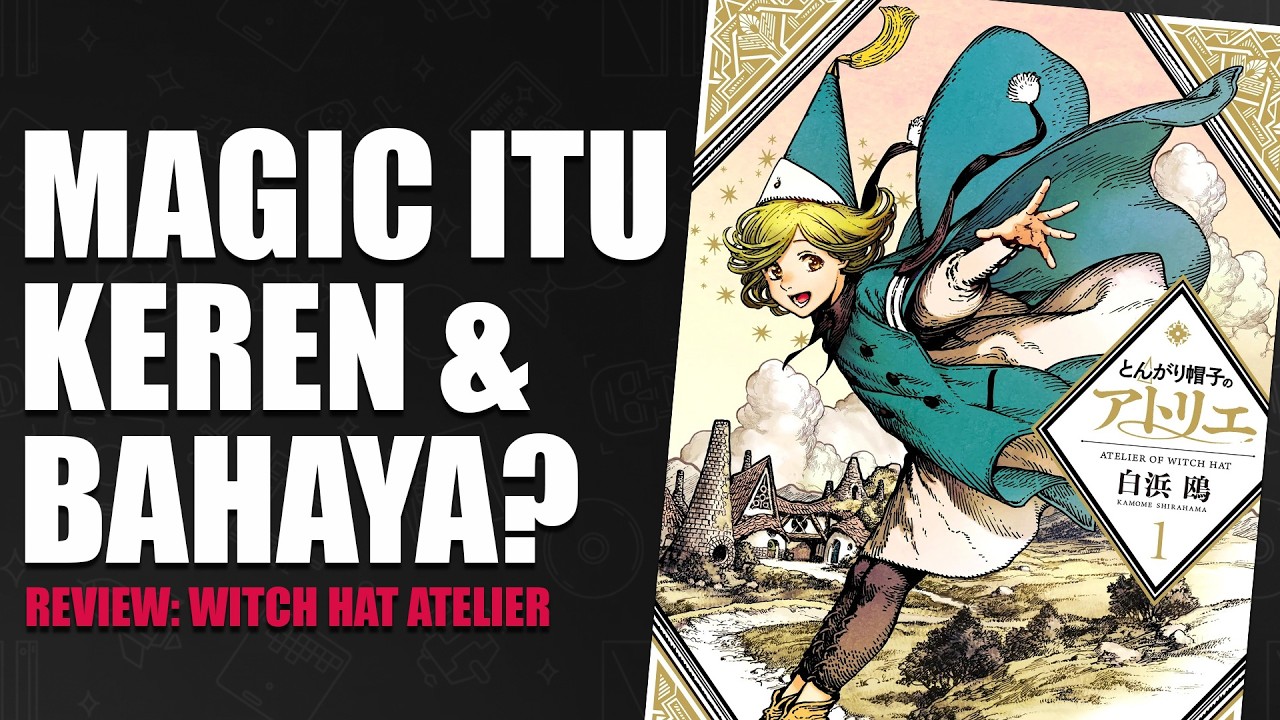 KENAPA KAMU HARUS BACA WITCH HAT ATELIER | REVIEW MANGA MANTAP