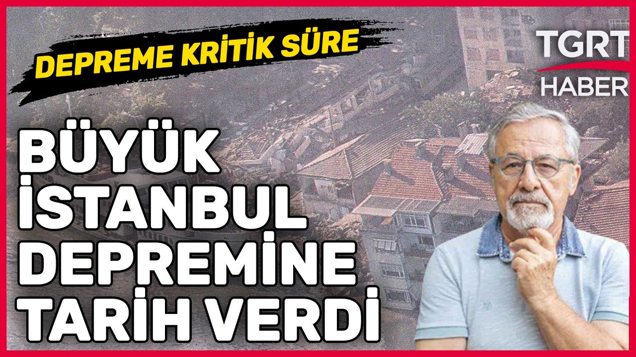İstanbul'da Deprem İçin Tarih Verdi: Yer Bilimci Naci Görür'den Kritik Açıklamalar - TGRT Haber