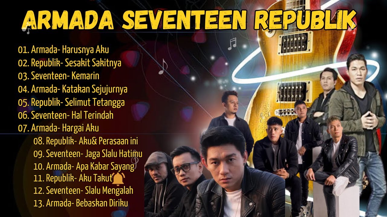 Lagu Terpopuler Armada, Seventeen & Republik 2000-an